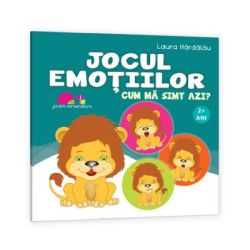 Jocul emotiilor. Cum ma simt azi?