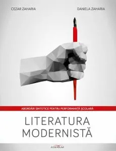 Literatura modernistă. Abordări sintetice pentru performanță școlară