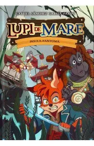 Lupi de mare. Insula-fantoma de Gabriel Sanchez Garcia-Pardo