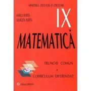 Manual Matematica pentru clasa 9-a Trunchi Comun   Curriculum Diferentiat de Marius Burtea