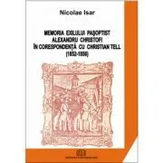 Memoria exilului pasoptist. Alexandru Christofi in corespondenta cu Christian Tell (1852 de Nicolae Isar