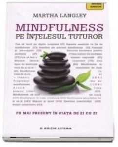 Mindfulness pe intelesul tuturor