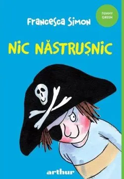 Nic Năstrușnic (Vol. 1) - PB de Francesca Simon