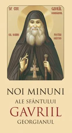 Noi minuni ale Sfantului Gavriil Georgianul