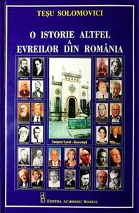 O istorie altfel a evreilor din Romania de Tesu Solomovici