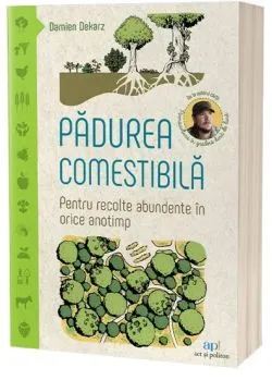 Padurea comestibila de Damien Dekarz