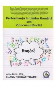 Performanta in Limba Romana prin Concursul Euclid Cls Pregatitoare ed.2015-2016