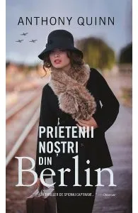 Prietenii noștri din Berlin de Anthony Quinn