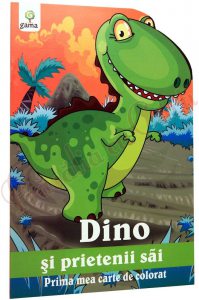 Prima mea carte de colorat. Dino si prietenii lui