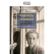Psihiatria ortodoxa in intrebari si raspunsuri. De vorba cu un psihiatru ortodox
