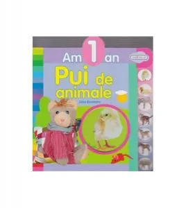 Pui de animale. Am 1 an de Lieve Boumans
