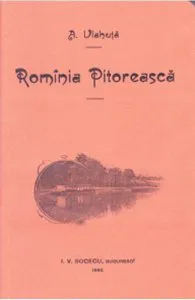 Romania pitoreasca de Alexandru Vlahuta