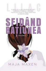 Sfidand ratiunea Vol.1 de Maja Maxen