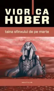 Taina Sfinxului de pe Marte de Viorica Huber