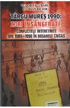Targu Mures 1990: Zori insangerate de Tudor Pacuraru