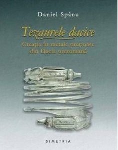 Tezaurele dacice. Creatia in metale pretioase din Dacia preromana
