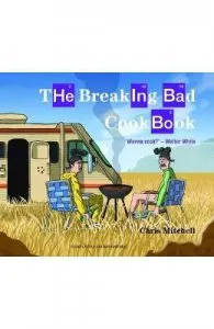 The Breaking Bad Cookbook de Chris Mitchell