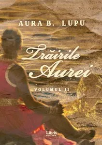Trairile Aurei de Aura B. Lupu