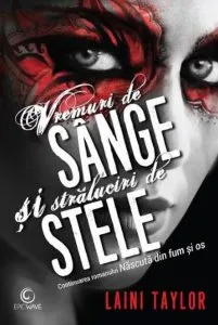 Vremuri de sange si straluciri de stele de Laini Taylor