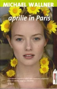 Aprilie in Paris de Michael Wallner