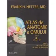 Atlas de anatomie a omului Netter (editia a 5-a) de Frank H. Netter