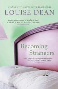 Becoming Strangers de Louise Dean