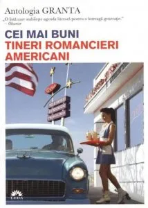 Cei mai buni tineri romancieri americani de Antologia Granta