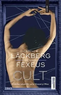 Cult. Seria Vincent si Mina Vol.2 de Camilla Lackberg