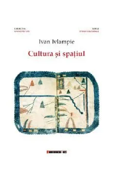 Cultura si spatiul de Ivan Ivlampie