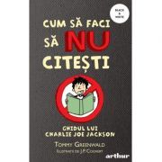 Cum sa faci sa NU citesti. Ghidul lui Charlie Joe Jackson #1. Paperback
