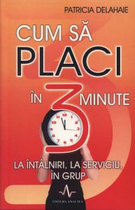 Cum sa placi in 3 minute - la intalniri, la serviciu, in grup