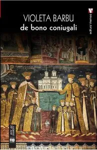 De bono coniugali de Violeta Barbu
