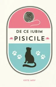 De ce iubim pisicile de Kate May