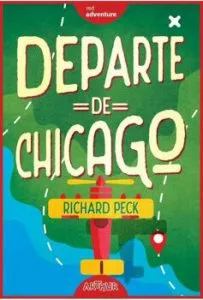 Departe de Chicago de Richard Peck