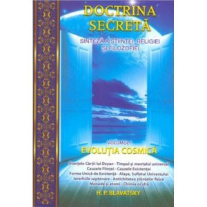 Doctrina secreta. Evolutia cosmica - Vol. 1
