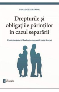 Drepturile si obligatiile parintilor in cazul separararii