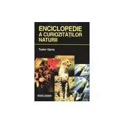 Enciclopedie a curiozitatilor naturii-Tudor Opris de Tudor Opris