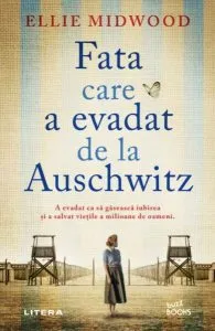 Fata care a evadat de la Auschwitz de Ellie Midwood