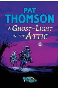 Ghost Light in the Attic de Pat Thomson