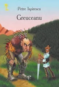 Greuceanu de Petre Ispirescu