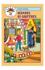 Hansel si Grethel de Fratii Grimm