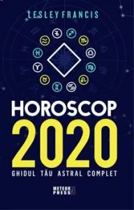 Horoscop 2020. Ghidul tau astral complet de Lesley Francis