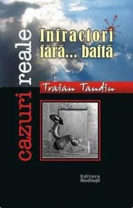 Infractori fara... bafta de Traian Tandin
