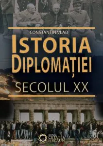 Istoria diplomatiei. Secolul XX de Constantin Vlad
