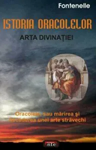 Istoria oracolelor. Arta divinatiei. Oracolele sau marirea si decaderea unei arte stravechi