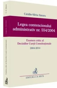 Legea Contenciosului Administrativ Nr. 554 Din 2004 de Catalin-Silviu Sararu