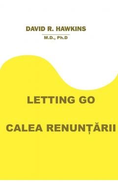 Letting Go. Calea renuntarii