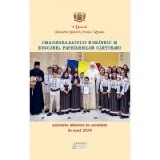Lucrarea Bisericii in societate in anul 2019. Omagierea satului romanesc si evocarea patriarhilor carturari