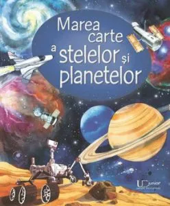 Marea carte a stelelor si planetelor de Usborne