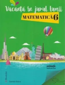 Matematica, caiet de vacanta, clasa a VI-a de Daniela Stoica